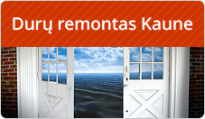 Durų remontas Kaune ir Kauno apskrityje
